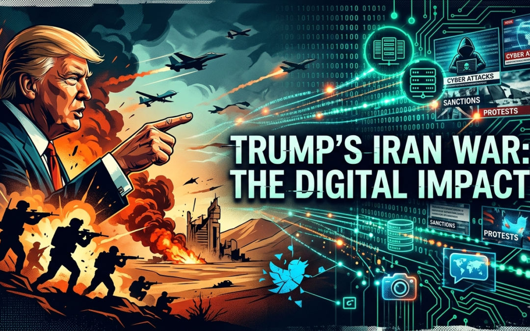 Trump’s Iran War: Shifting Global Alliances and the Digital Impact